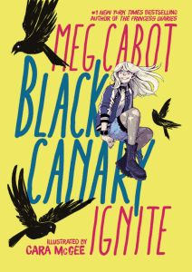 Black Canary Ignite
